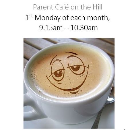 Parent cafe is the first Monday every month from 9.15am to 10.30am